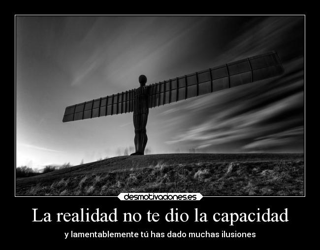 La realidad no te dio la capacidad - 