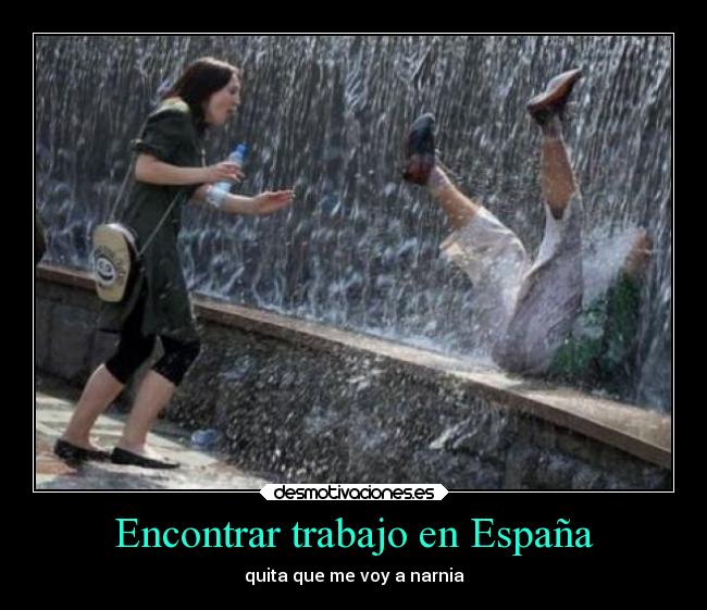 Encontrar trabajo en España - quita que me voy a narnia