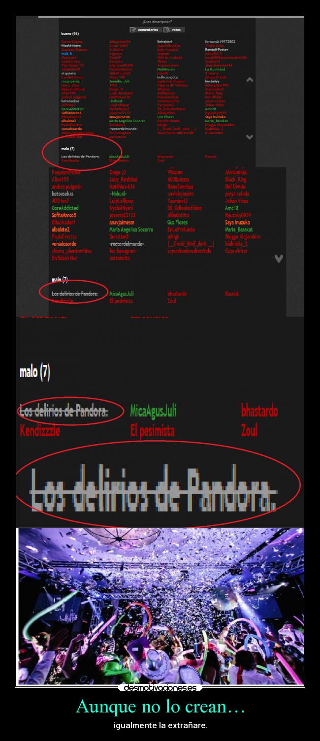 Aunque no lo crean… - igualmente la extrañare.