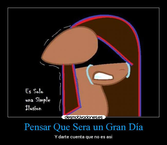 Pensar Que Sera un Gran Día -
