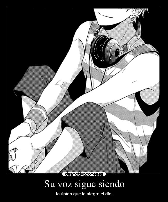 Su voz sigue siendo -