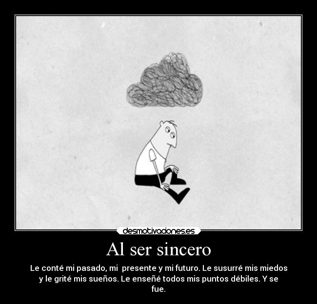 Al ser sincero -