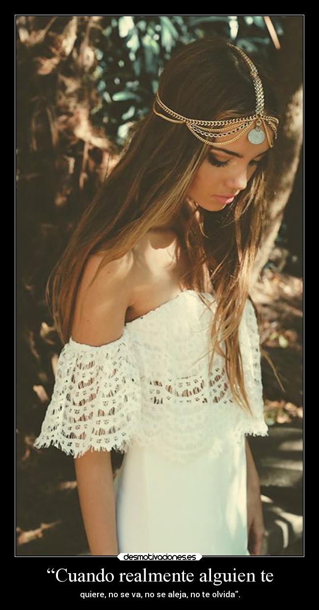 “Cuando realmente alguien te -