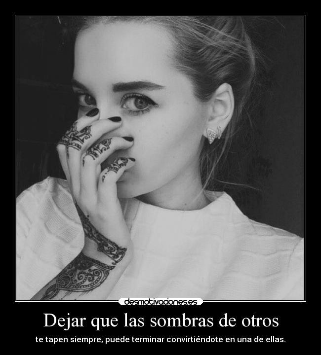 Dejar que las sombras de otros -