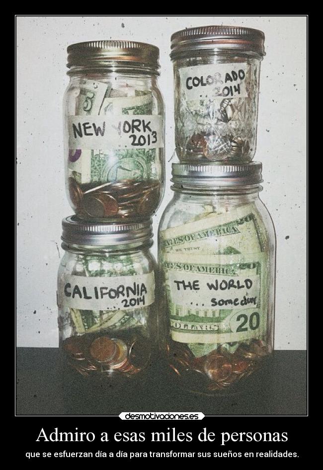 Admiro a esas miles de personas -