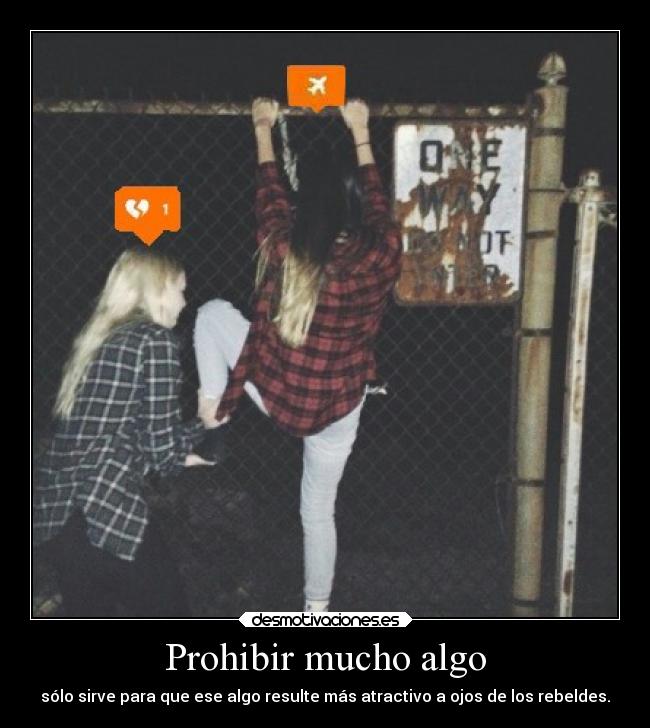 Prohibir mucho algo - 