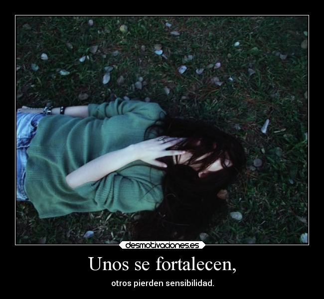 Unos se fortalecen, -