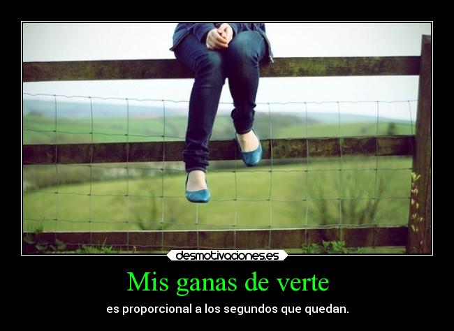 Mis ganas de verte -