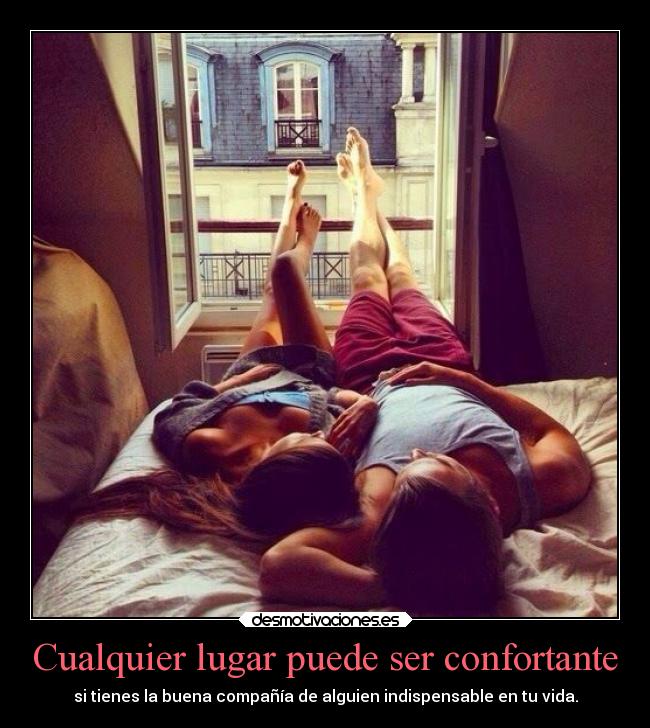 Cualquier lugar puede ser confortante - 