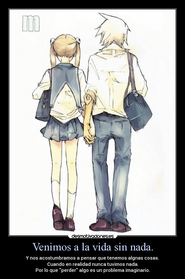 Venimos a la vida sin nada. - 