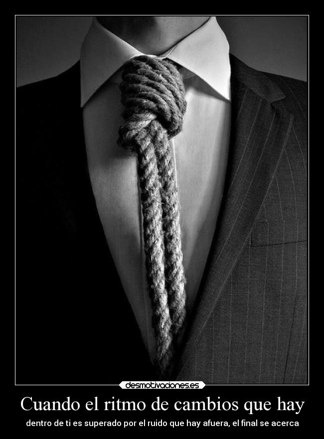 Cuando el ritmo de cambios que hay -