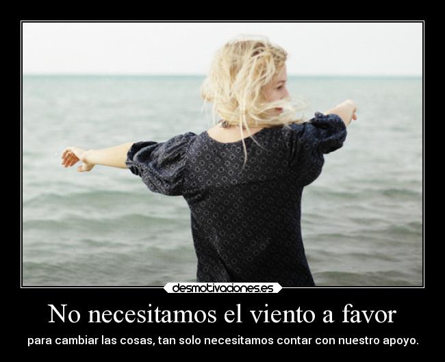 No necesitamos el viento a favor - 