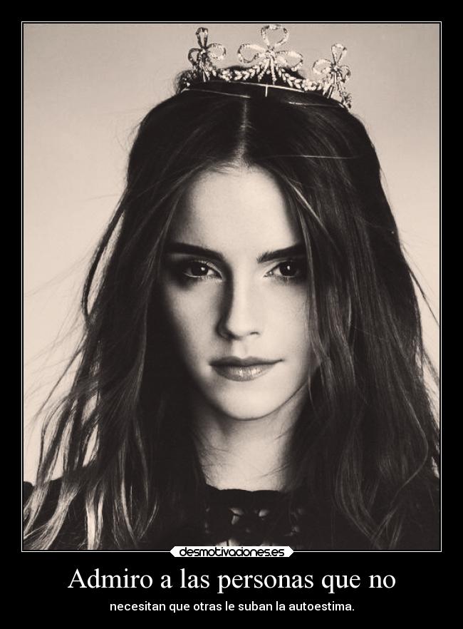 Admiro a las personas que no - 