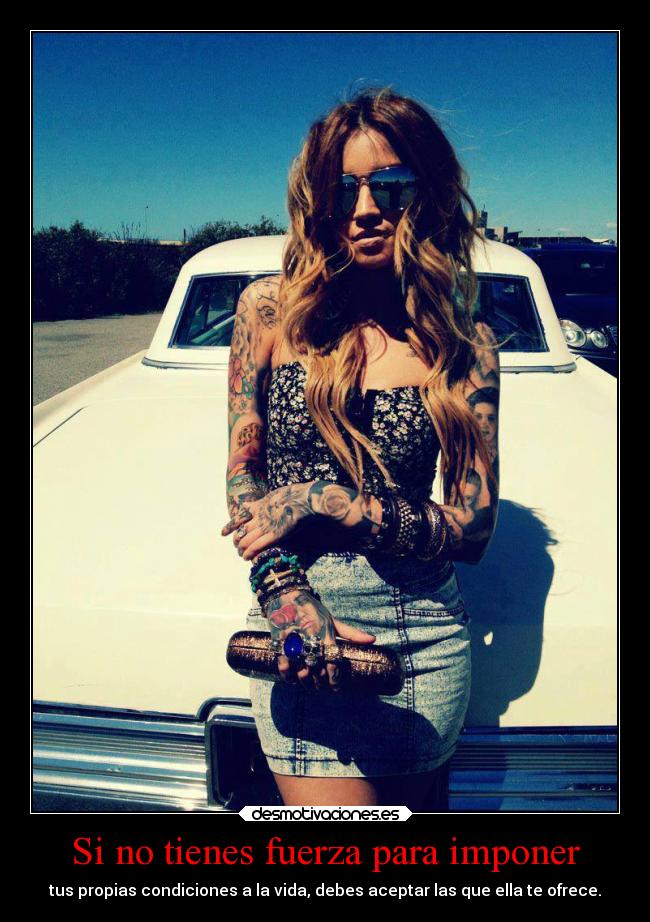 Si no tienes fuerza para imponer - 