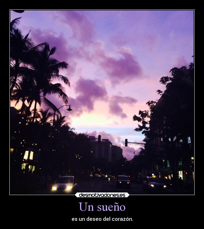 Un sueño - es un deseo del corazón.