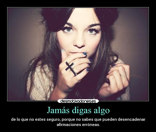 Jamás digas algo -
