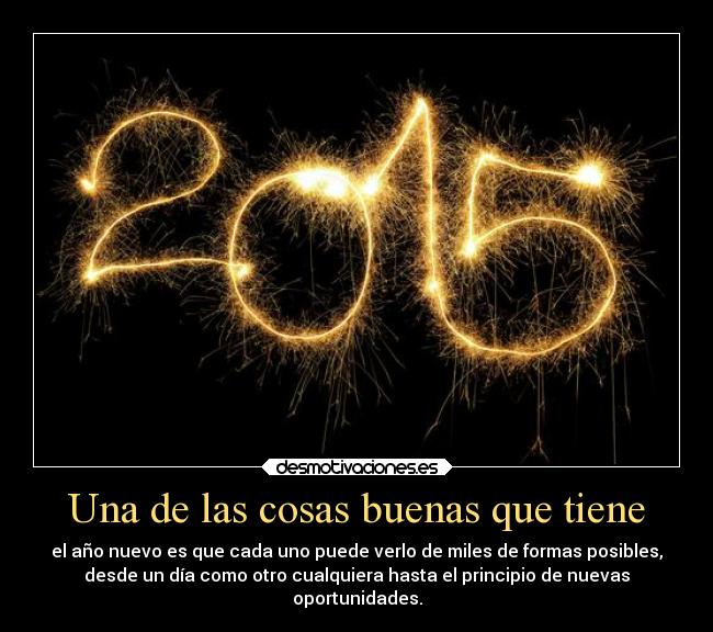 Una de las cosas buenas que tiene -