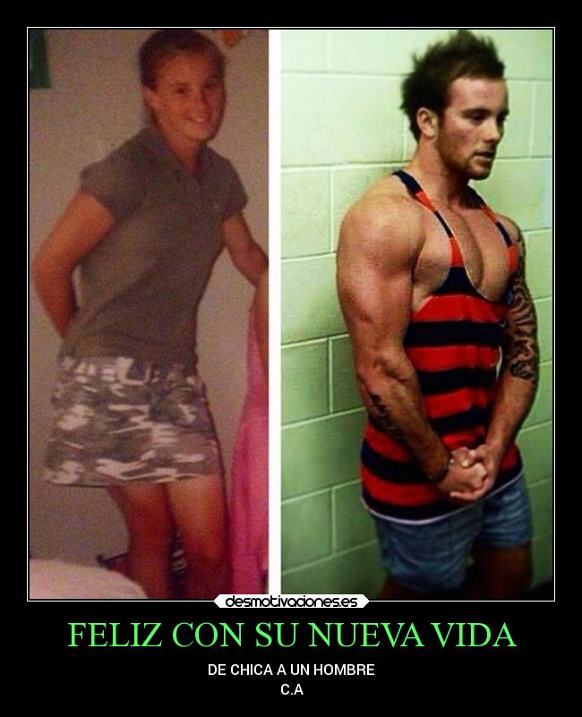 FELIZ CON SU NUEVA VIDA - DE CHICA A UN HOMBRE
C.A