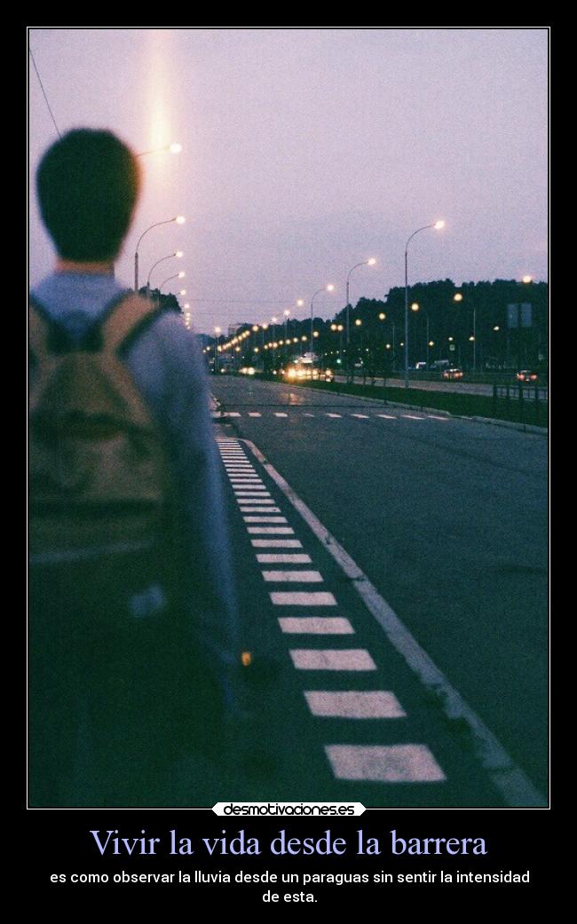 Vivir la vida desde la barrera -