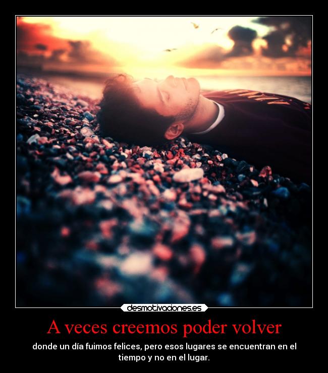 A veces creemos poder volver - 