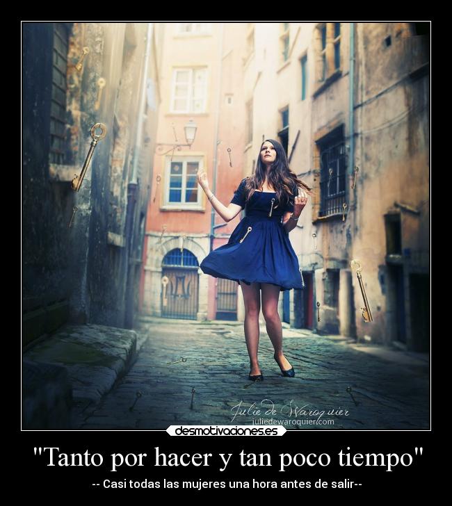 Tanto por hacer y tan poco tiempo - 