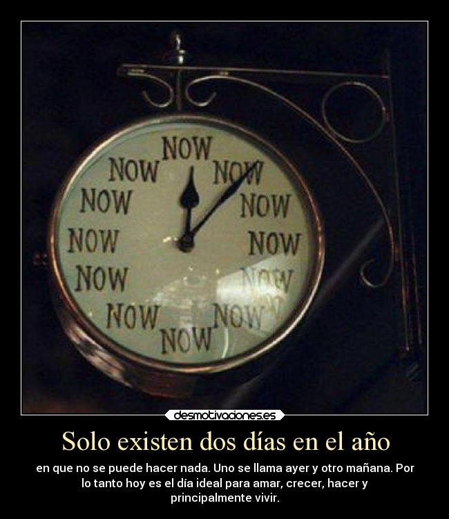 Solo existen dos días en el año -