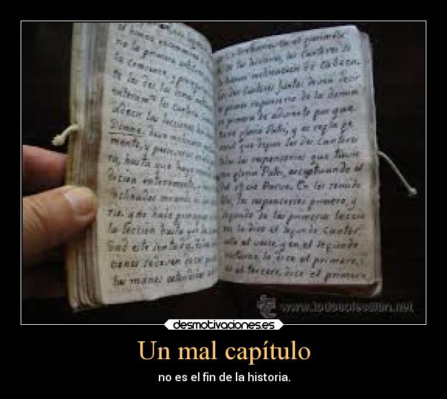 Un mal capítulo - no es el fin de la historia.