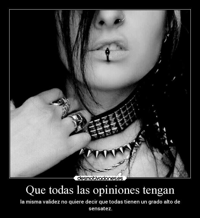 Que todas las opiniones tengan -