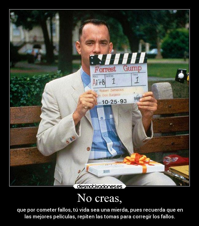 No creas, - 