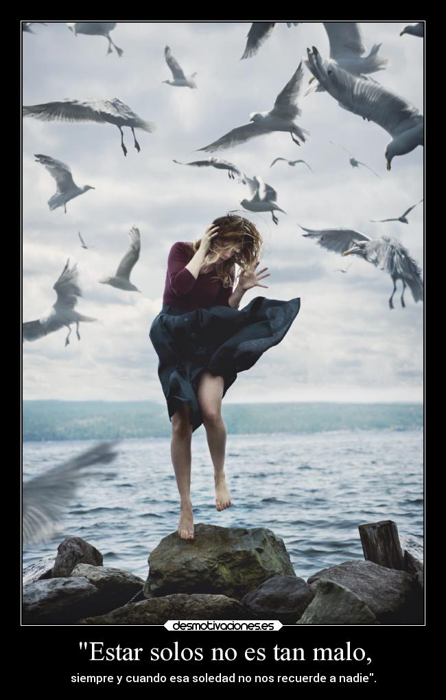 Estar solos no es tan malo, - 