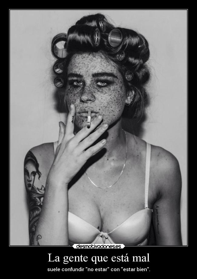 La gente que está mal - 