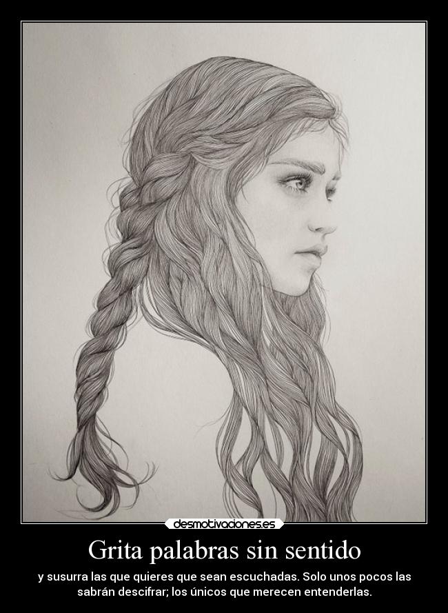 carteles vida gritar palabras sentido susurrar querer escuchar descifrar personas merecer entender anaj desmotivaciones