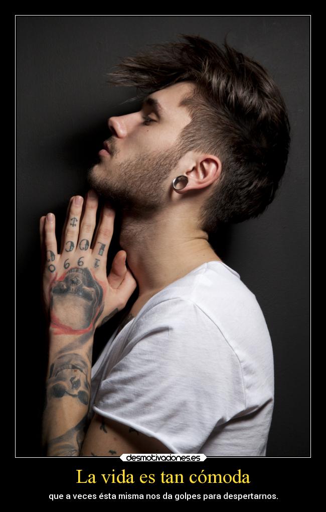 La vida es tan cómoda -