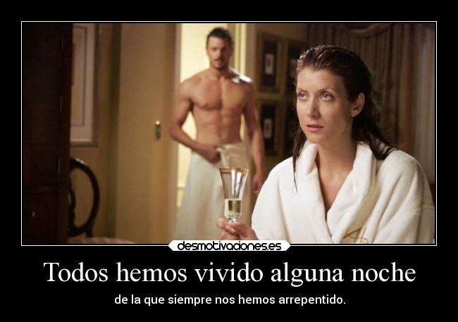 Todos hemos vivido alguna noche -