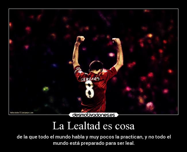 carteles vida lealtad leoncito steven gerrard desmotivaciones