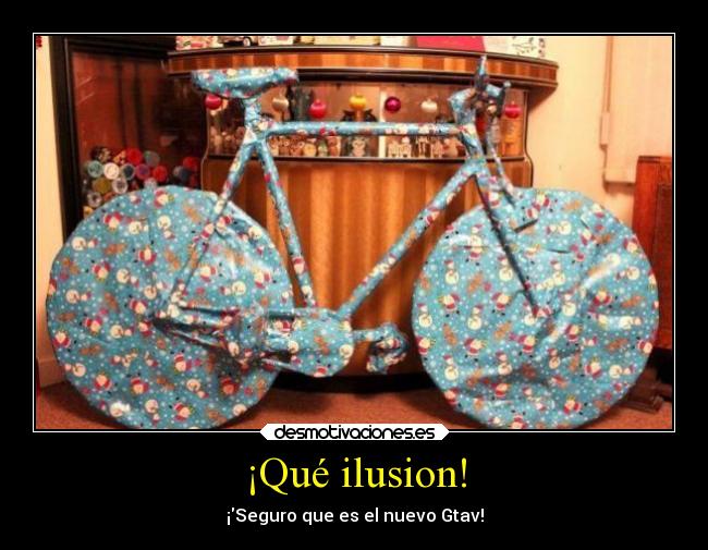 ¡Qué ilusion! - ¡Seguro que es el nuevo Gtav!
