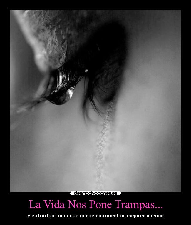 La Vida Nos Pone Trampas... - 