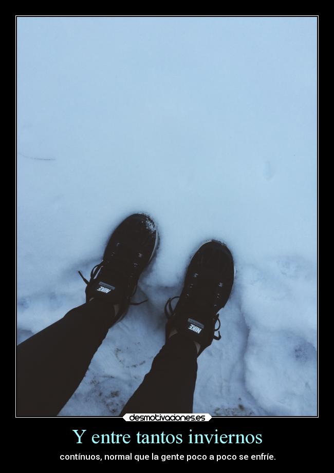 Y entre tantos inviernos -