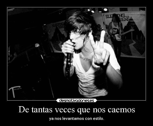 De tantas veces que nos caemos - ya nos levantamos con estilo.