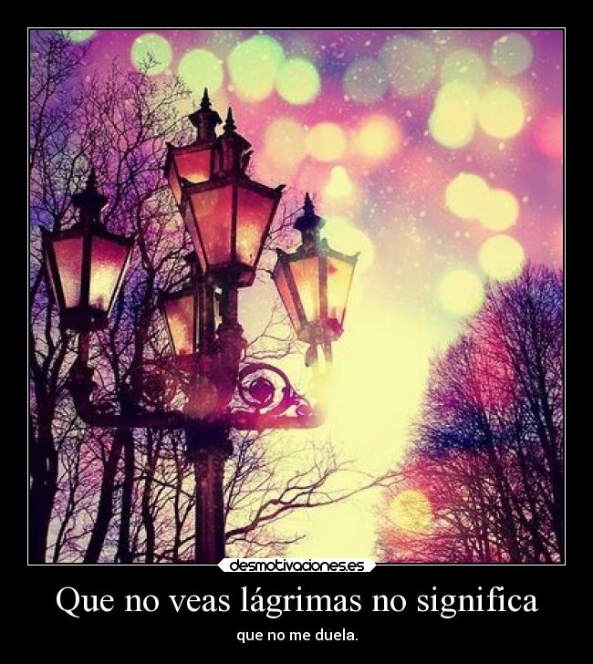 carteles vida soledad problemas promesas recuerdos llorar imposible ausencia alma lagrimas putavida delolvido desmotivaciones