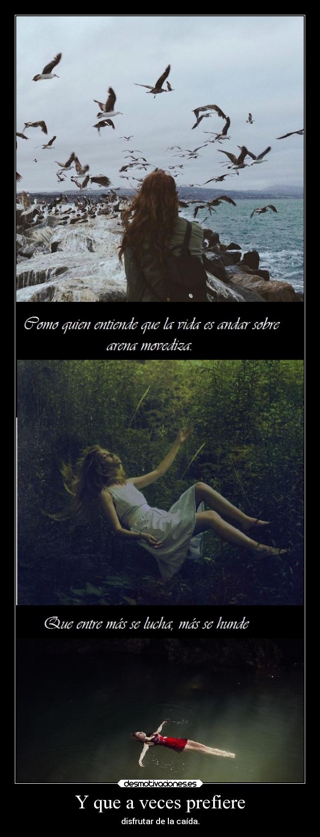 Y que a veces prefiere -