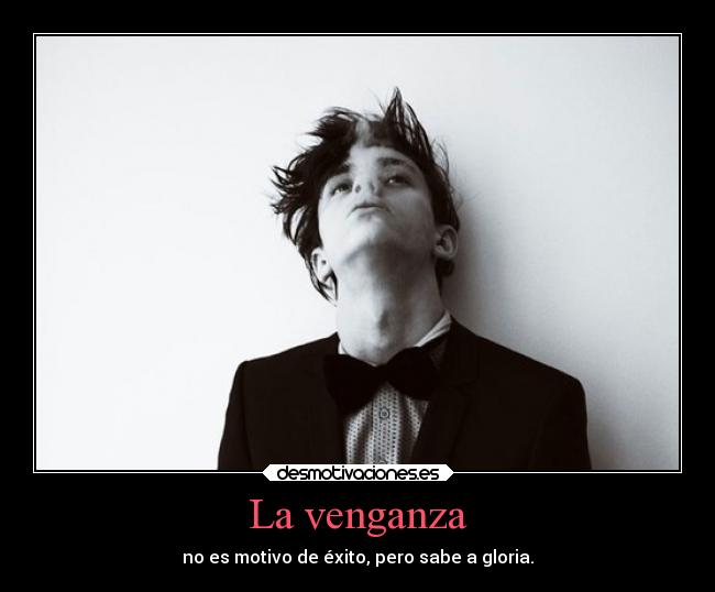 La venganza -