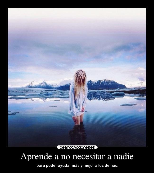 Aprende a no necesitar a nadie -