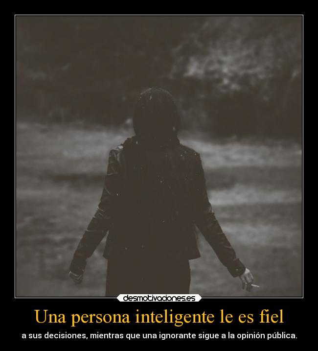 Una persona inteligente le es fiel - 