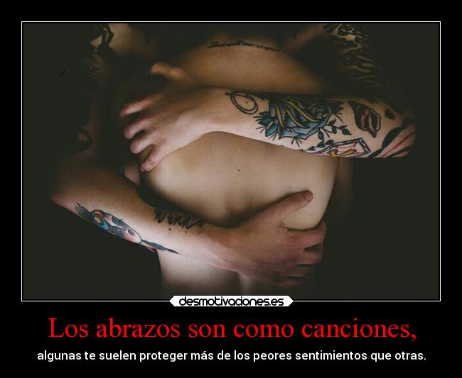 Los abrazos son como canciones, - 