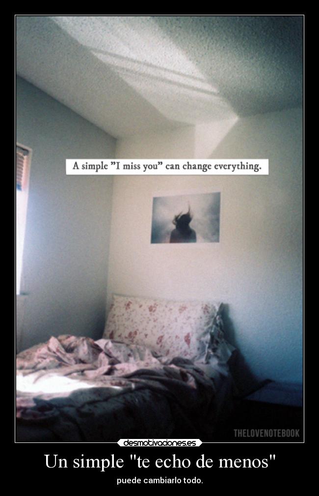 Un simple te echo de menos - puede cambiarlo todo.