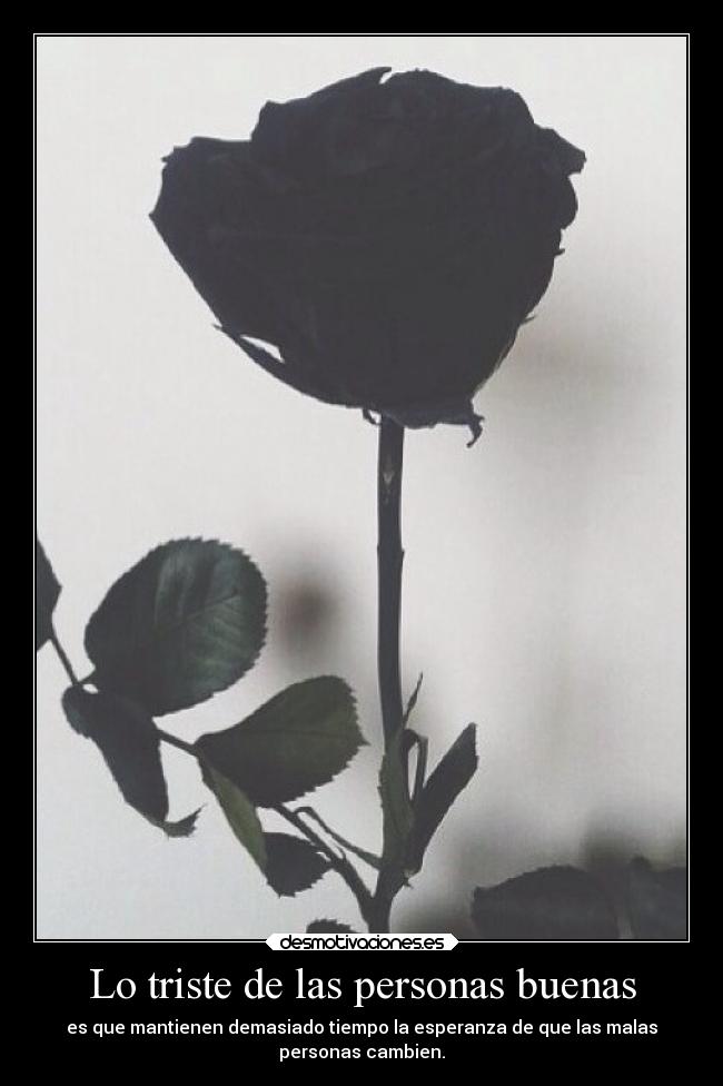 Lo triste de las personas buenas - 