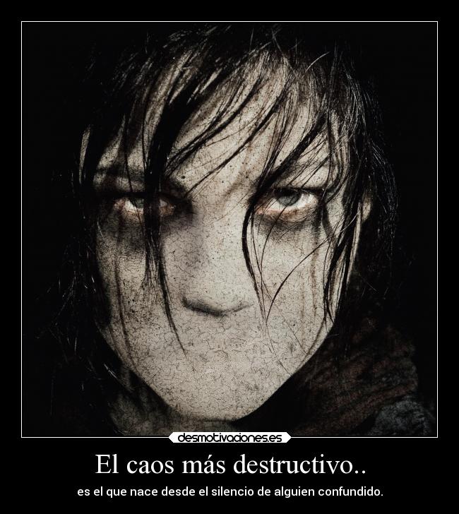 El caos más destructivo.. -