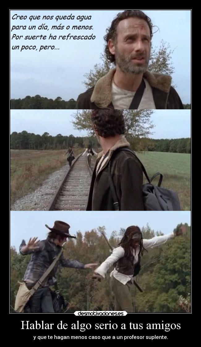 carteles amigos humor amistad amigos vida raptorhunters twd thewalkingdead walking dead profesor cases palabras desmotivaciones