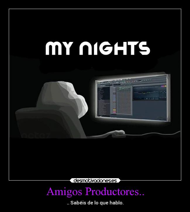 Amigos Productores.. - .. Sabéis de lo que hablo.